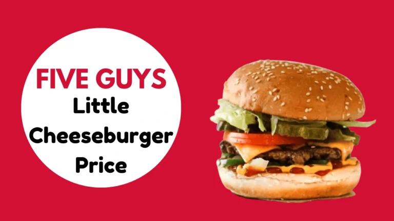 Five Guys Little Cheeseburger {Price & Calories 2024}