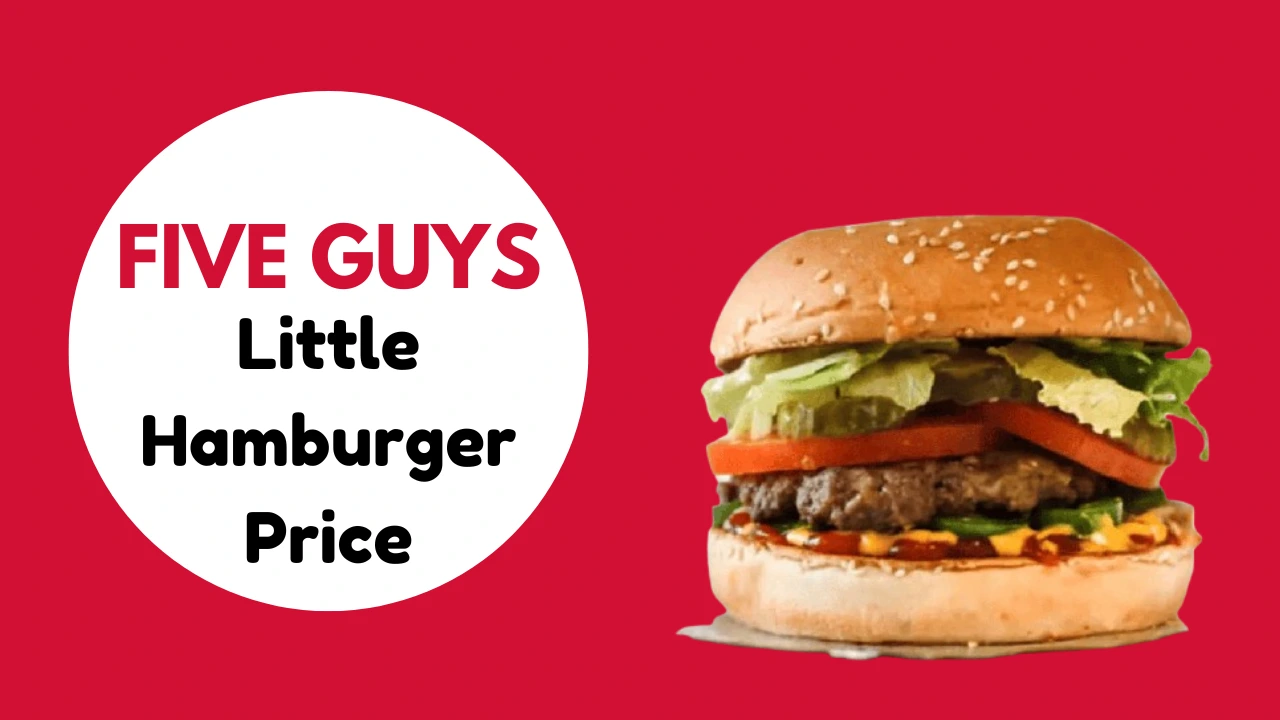 Five Guys Little Hamburger {Price & Calories 2024}