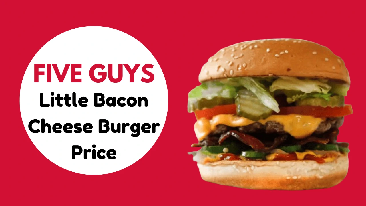 Five Guys Little Bacon Cheeseburger {Price & Calories}